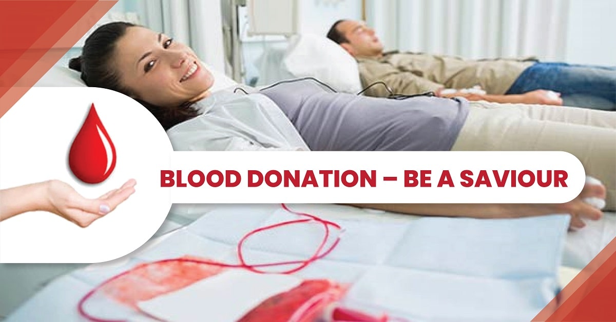 Blood Donation – Be a Saviour