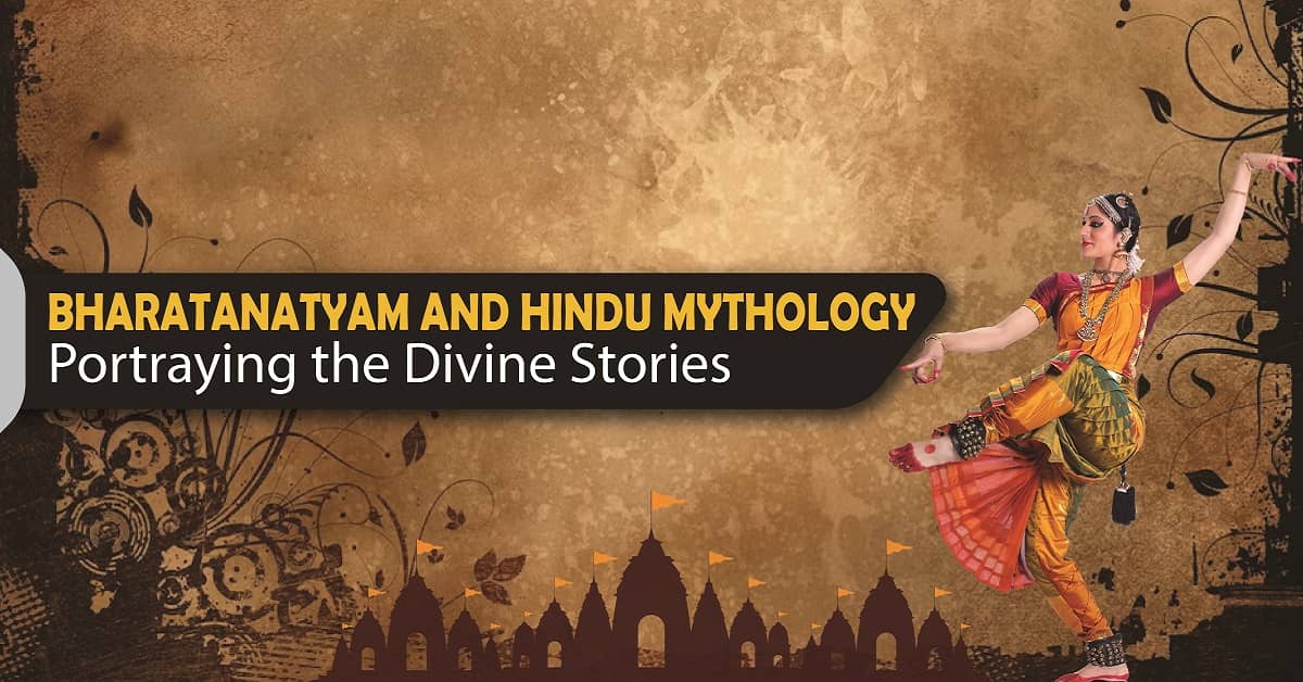 Bharatanatyam and Hindu Mythology: Portraying the Divine Stories