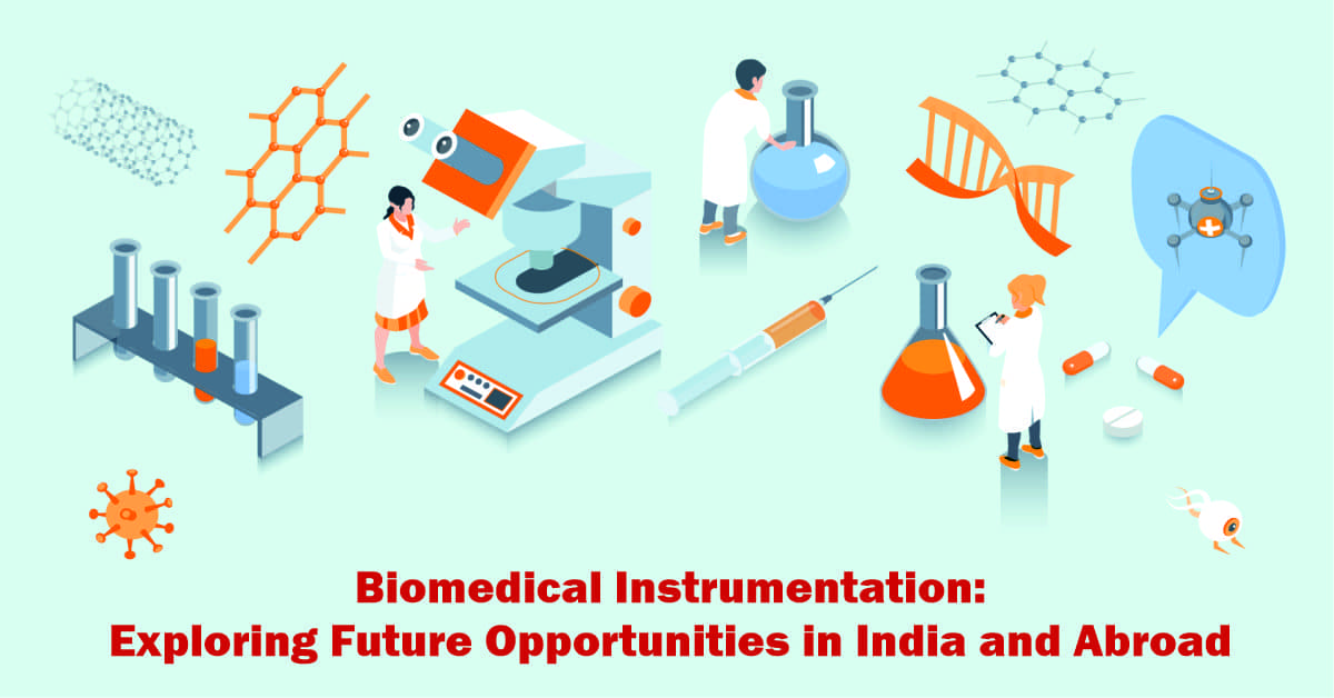 Biomedical Instrumentation: Exploring Future Opportunities in India and Abroad