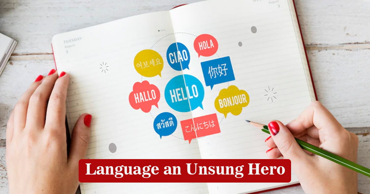 Language: an Unsung Hero