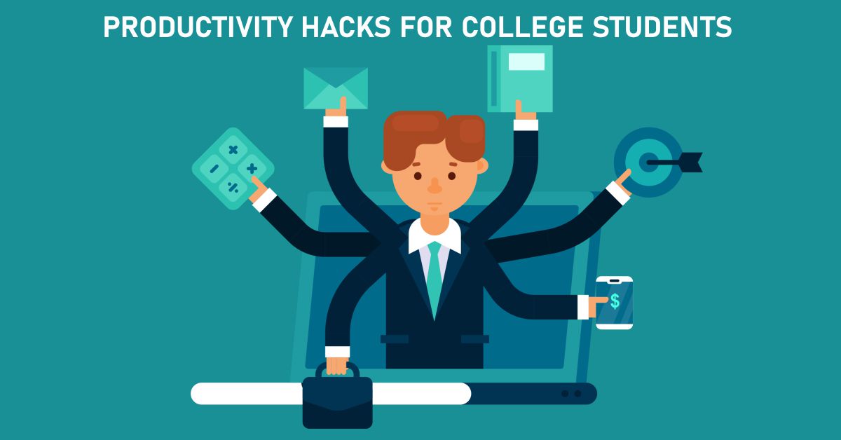 Productivity Hacks for College Students