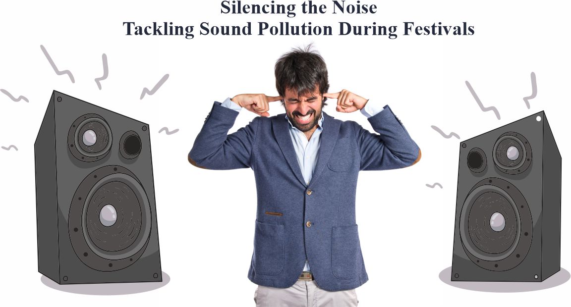 Silencing the Noise Tackling Sound Pollution During Festivals