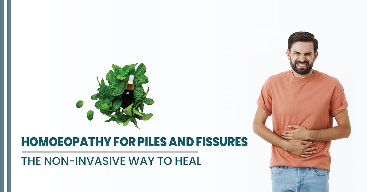 Homoeopathy for Piles and Fissures - the Non-invasive Way to Heal