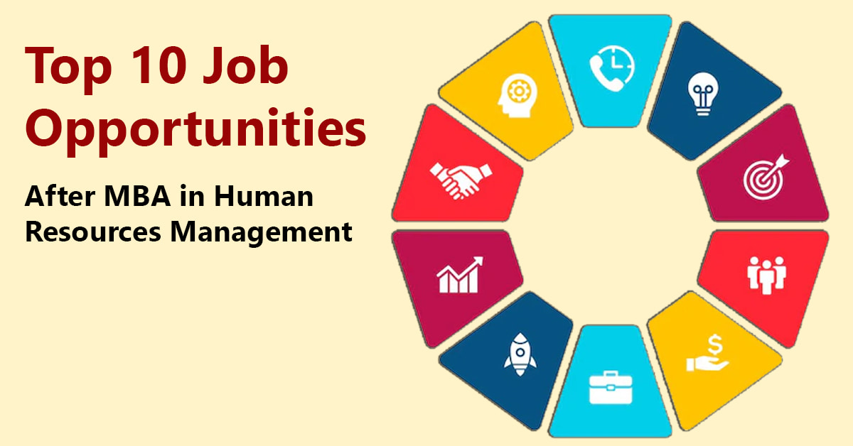 Top 10 Job Opportunities After MBA in Human Resources Management
