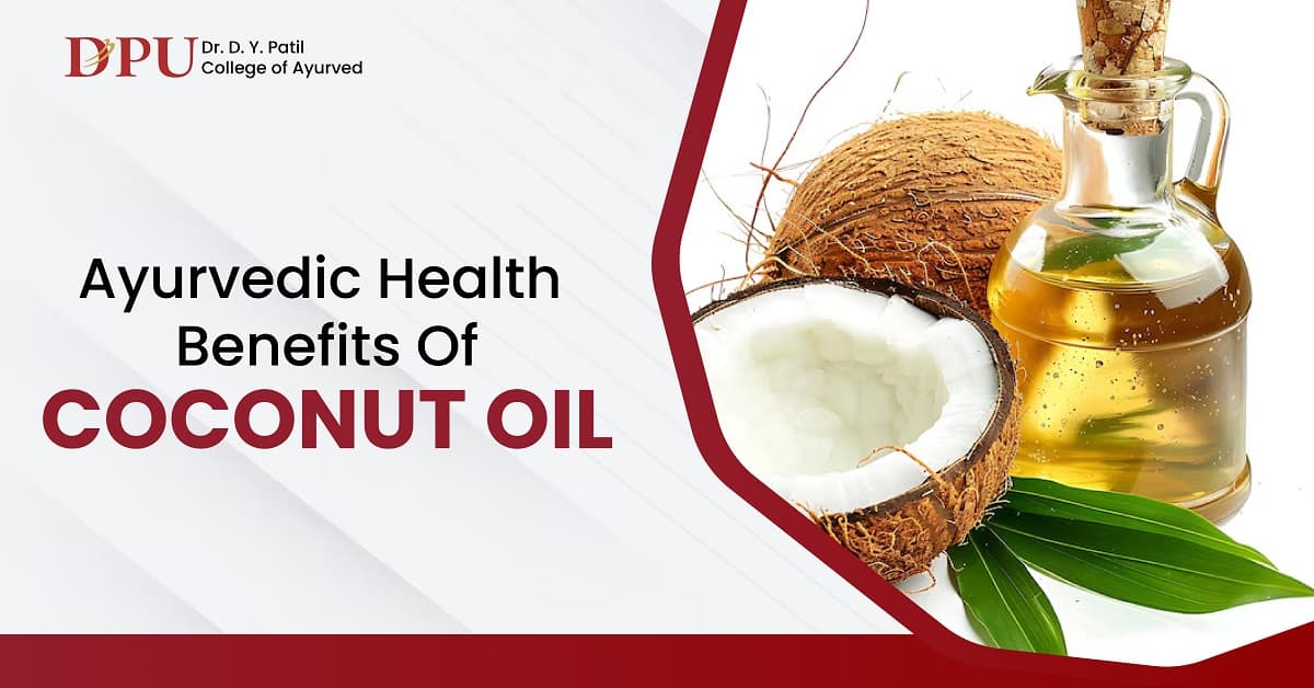 Ayurvedic Health Benefits of Coconut Oil