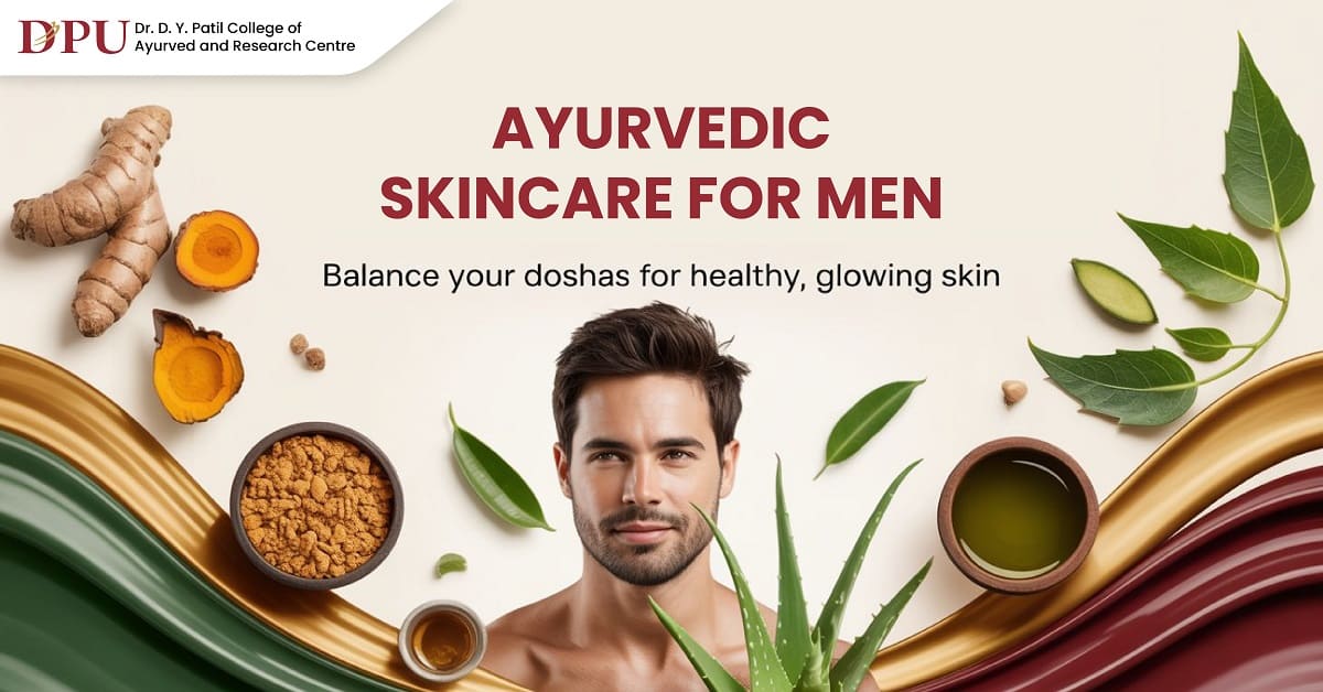 Ayurvedic Skincare for Men: Balance Your Doshas for Healthy, Glowing Skin
