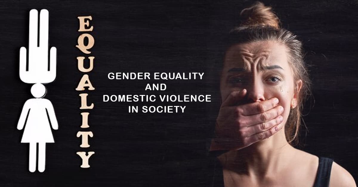 Gender Equality and Domestic Violence in Society