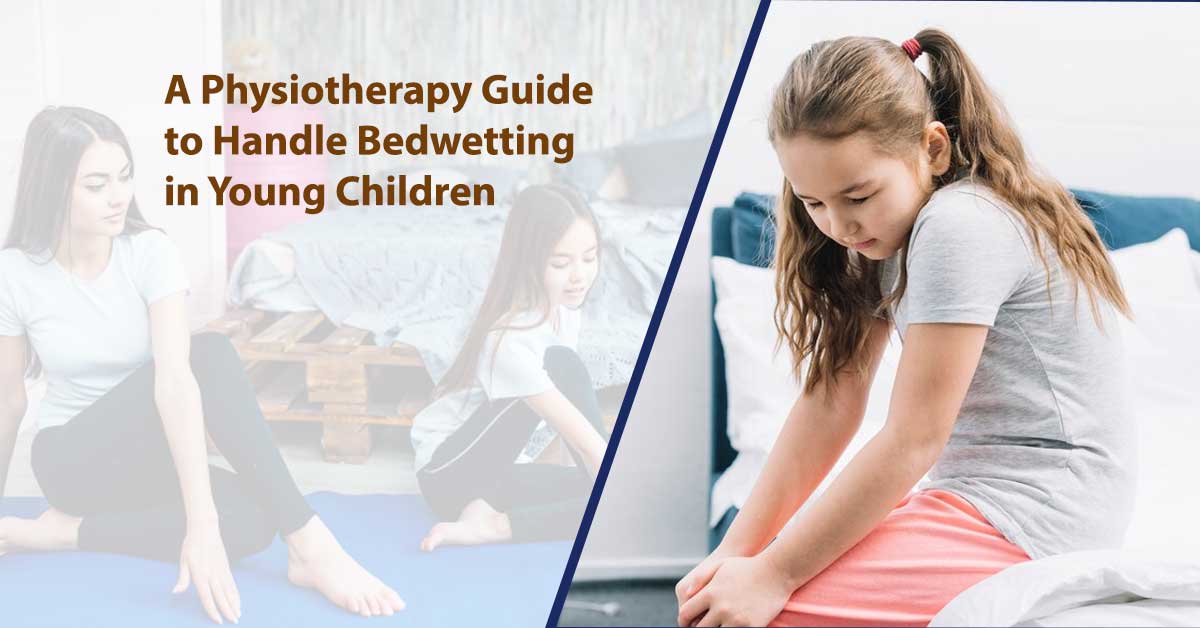 A Physiotherapy Guide to Handle Bedwetting in Young Children