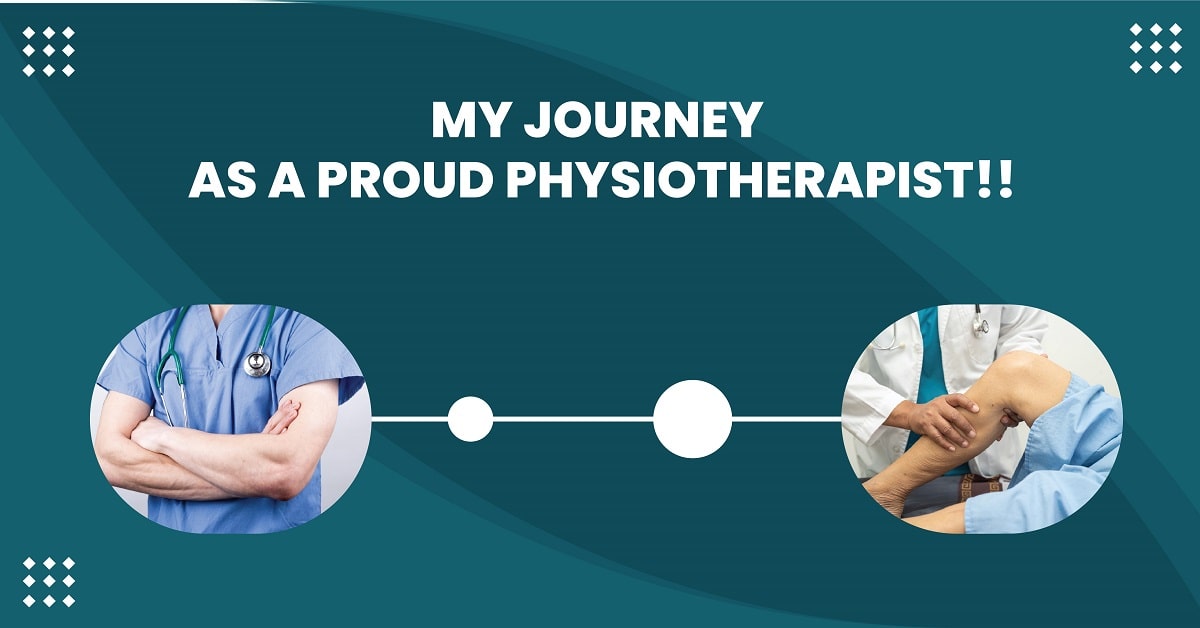 My Journey as a Proud Physiotherapist!!