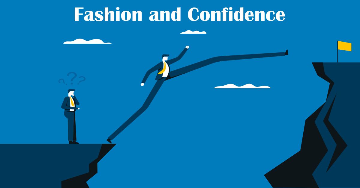 Fashion and Confidence: Unveiling Your Inner Strength Through Style