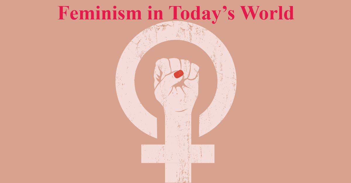 Feminism in Today’s World