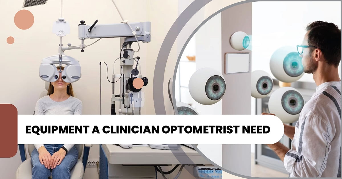 Equipment a Clinician Optometrist Needs
