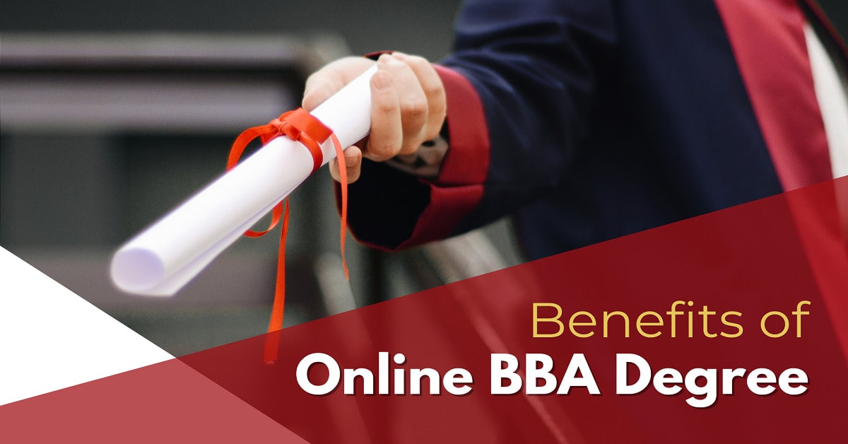 The benefits of getting your Online BBA degree