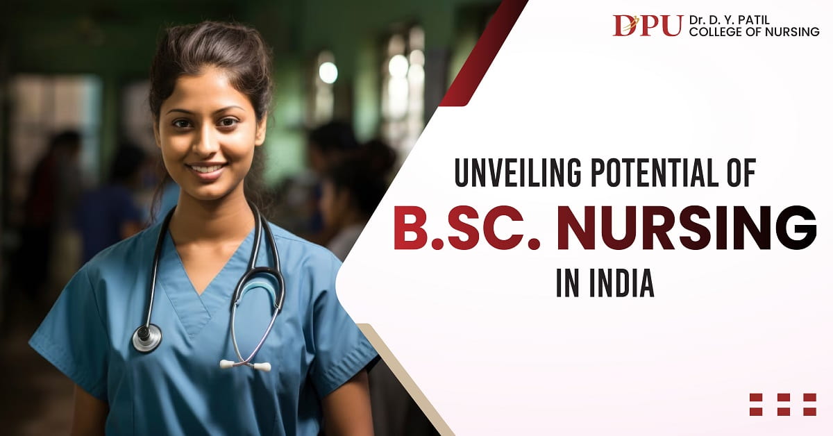Unveiling Potential of B.Sc. Nursing in India