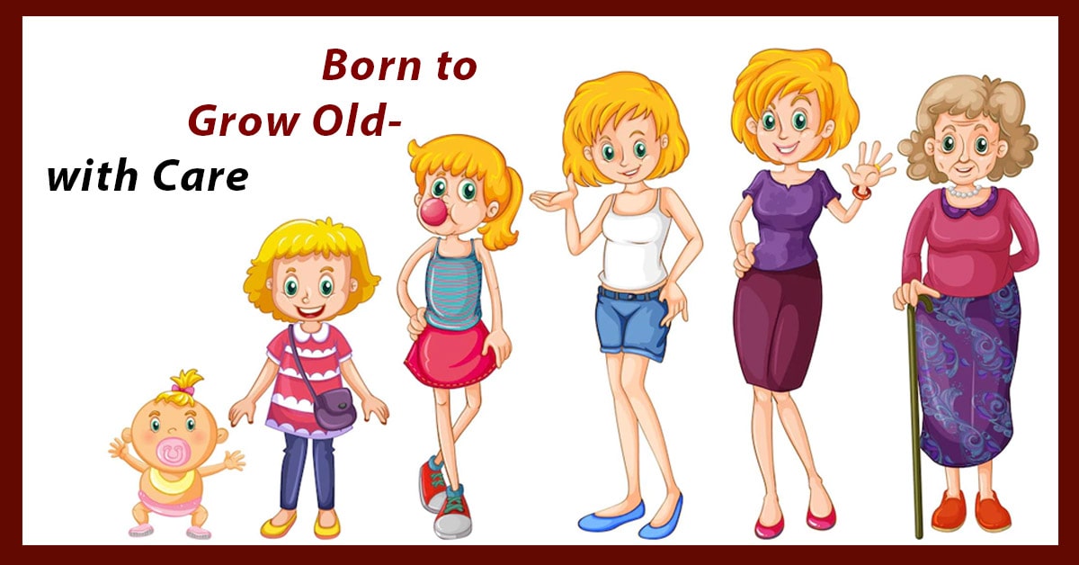 Born to Grow Old With Care