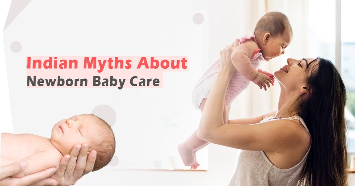 Indian Myths About Newborn Baby Care