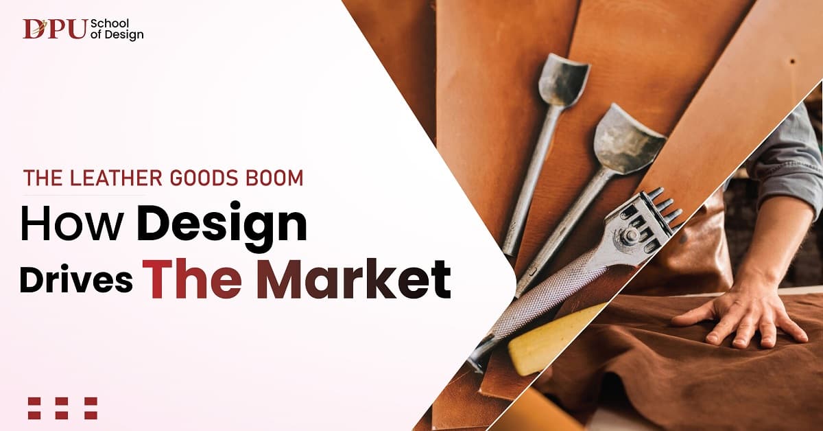 Leather Goods Boom: How Design Drives the Market