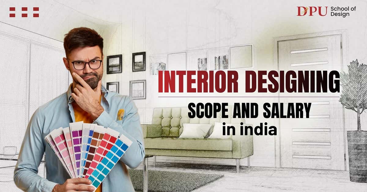 Interior Designing Scope and Salary in India