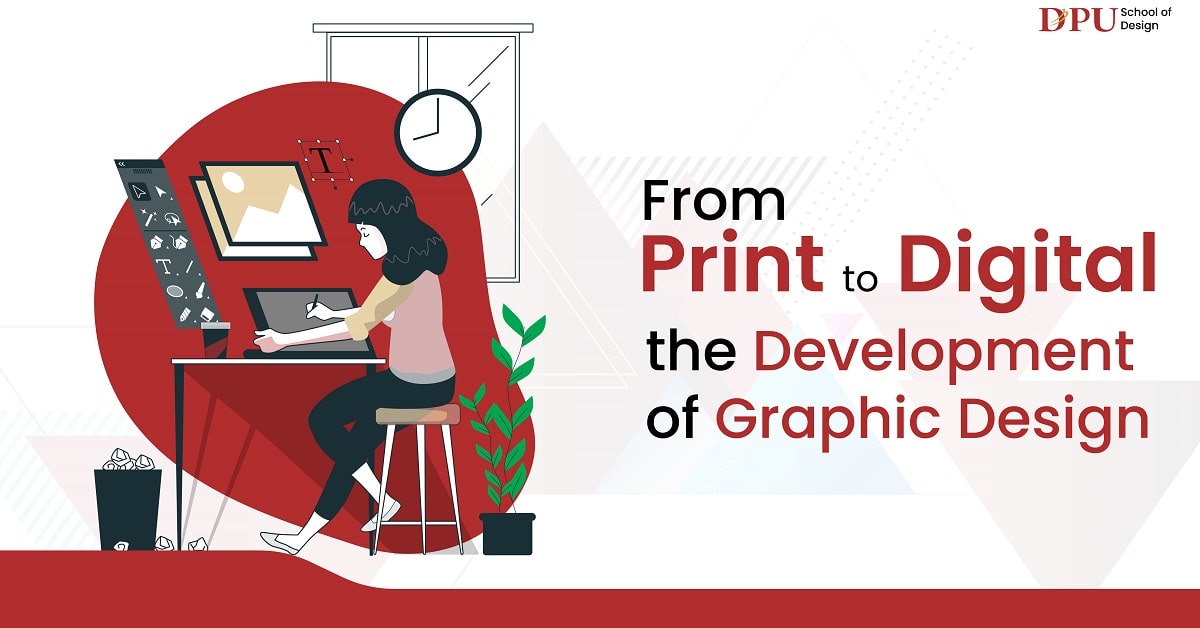 From Print to Digital: The Development of Graphic Design