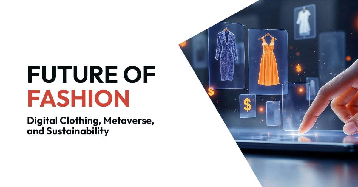 How Digital Fashion and the Metaverse Are Redefining Style
