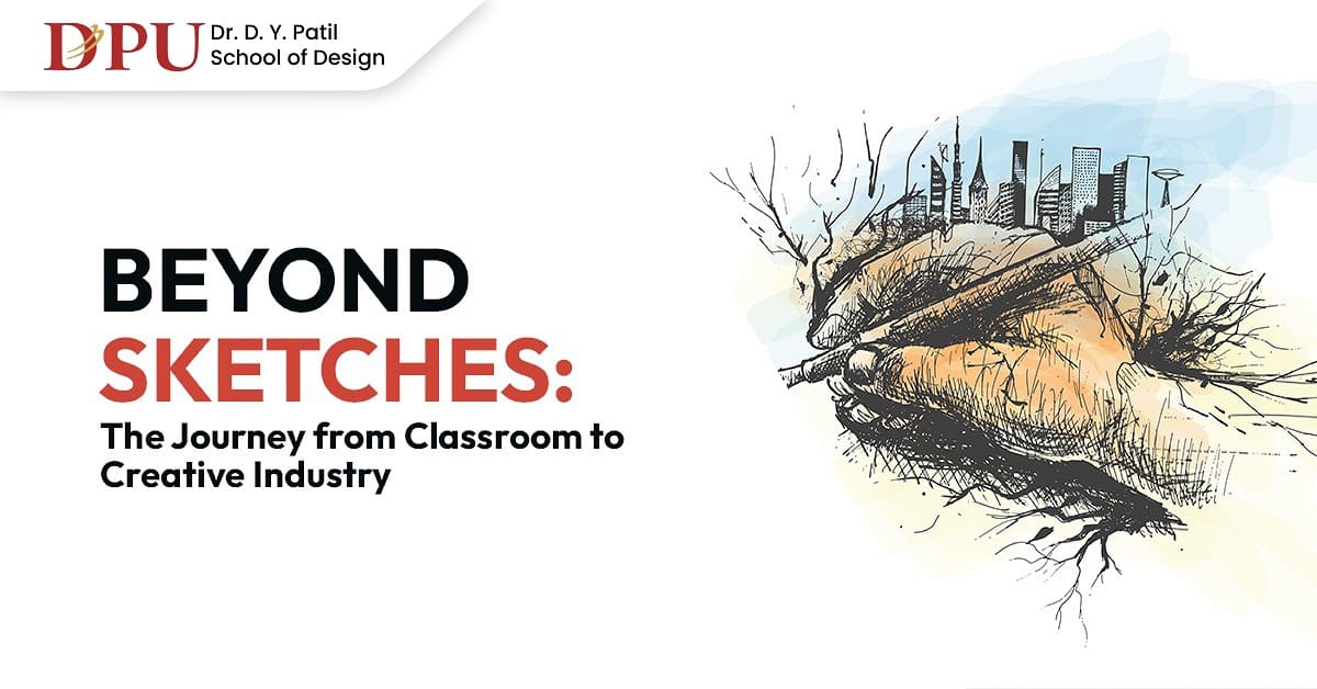 Beyond Sketches The Journey from Classroom to Creative Industry
