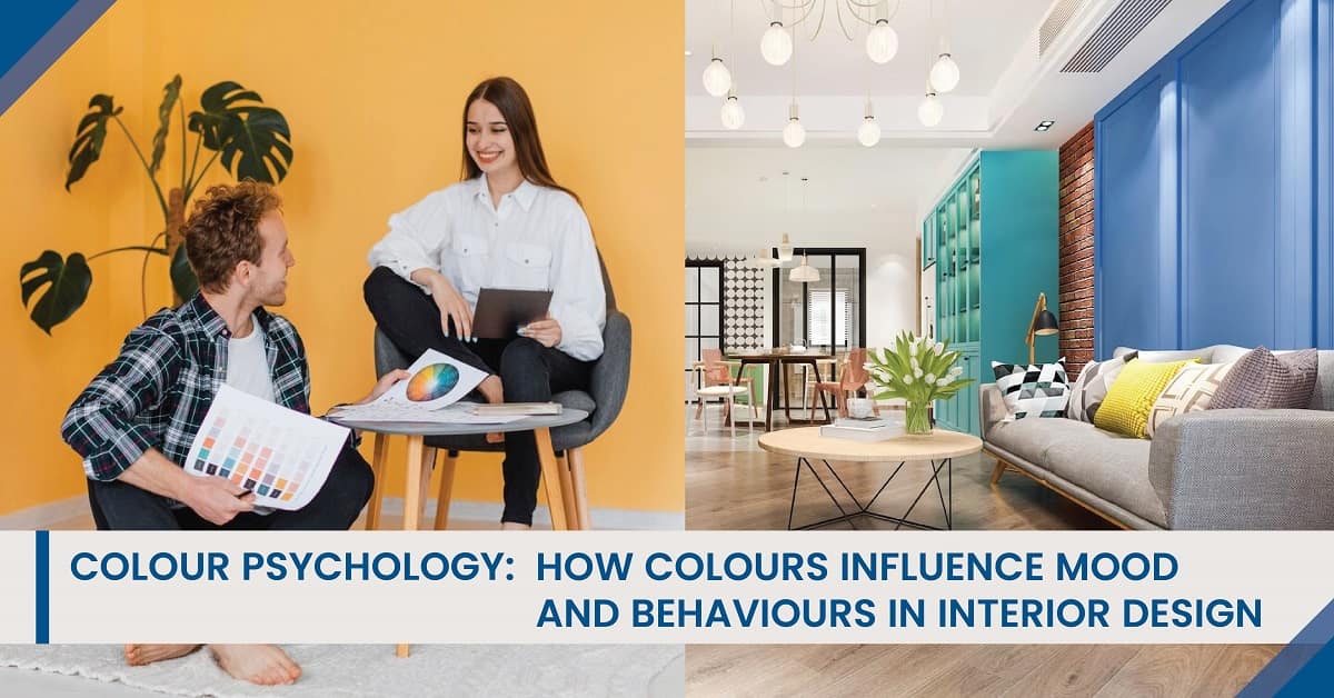 Colour Psychology: How Colours Influence Mood and Behaviours in Interior Design.