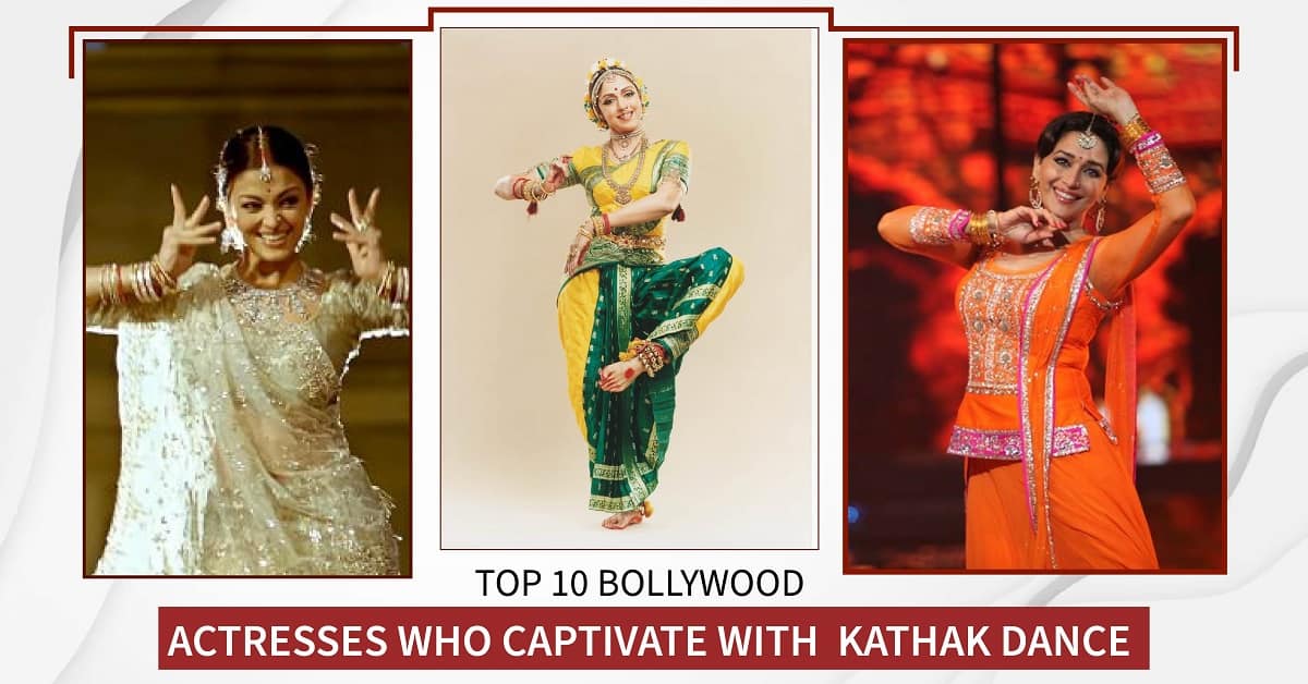 Top 10 Bollywood Actresses Who Captivate With Kathak Dance