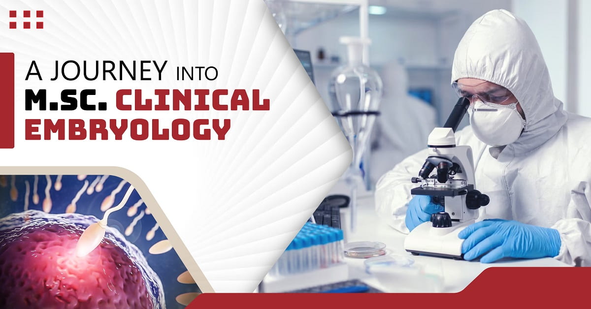 A Journey Into M.Sc. Clinical Embryology
