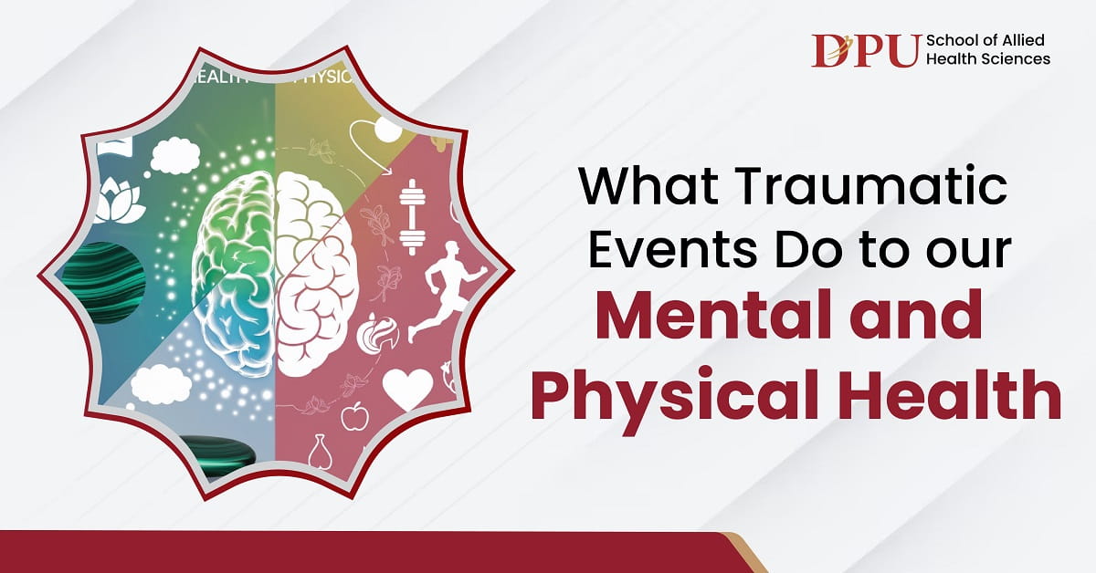 What Traumatic Events Do to Our Mental and Physical Health