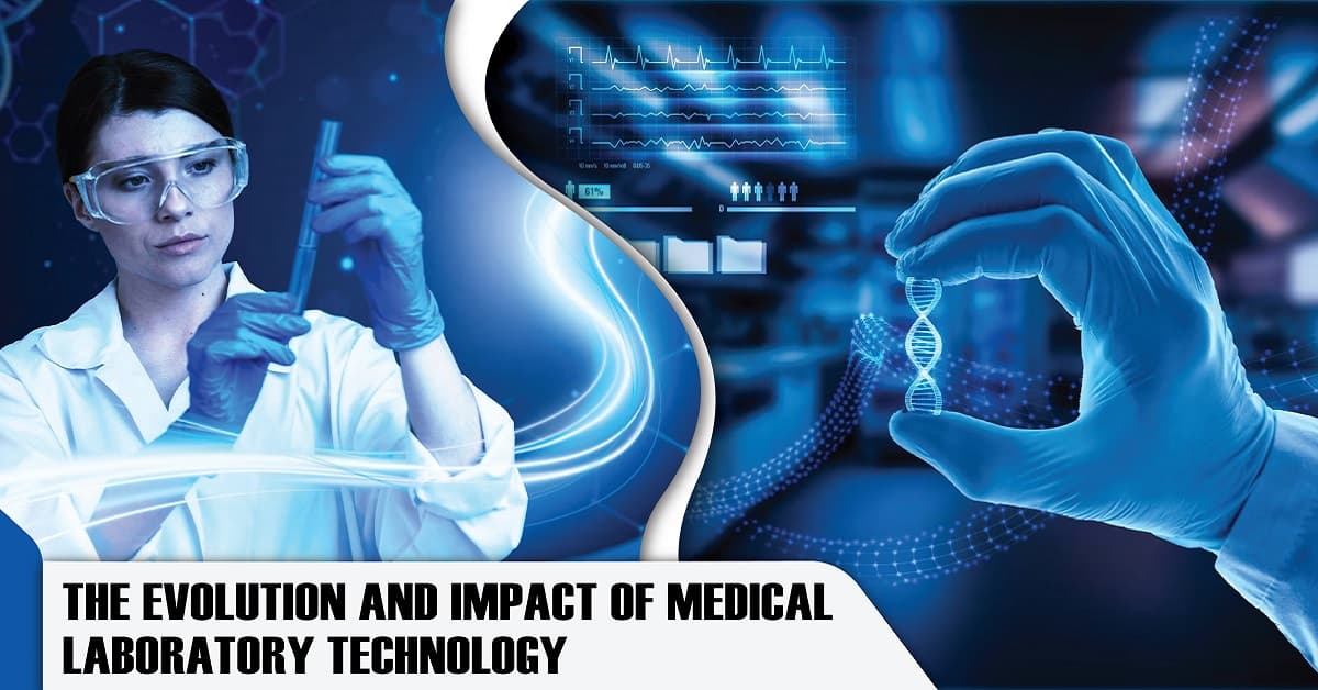 The Evolution and Impact of Medical Laboratory Technology