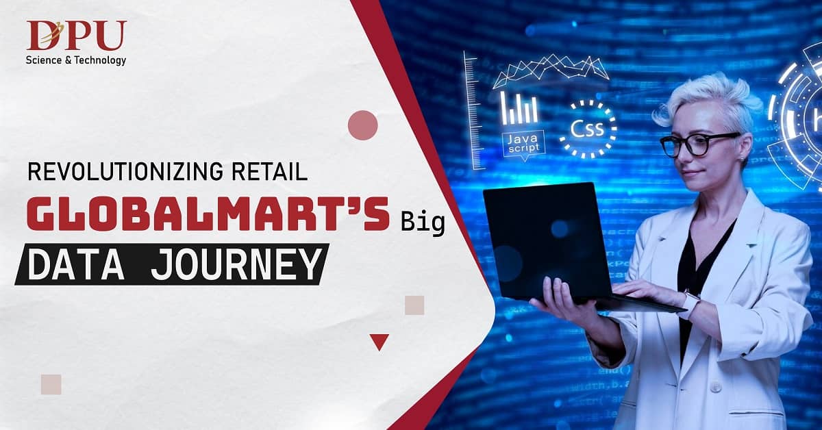 Revolutionizing Retail: Globalmart's Big Data Journey