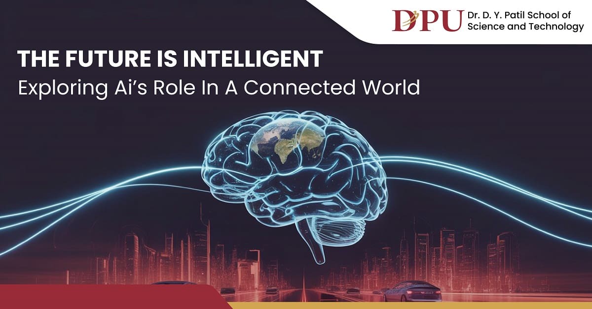 The Future is Intelligent: Exploring AI’s Role in a Connected World