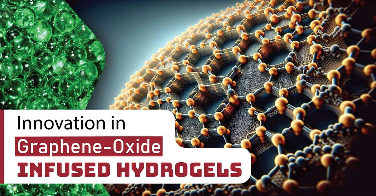 Innovation in Graphene-oxide Infused Hydrogels