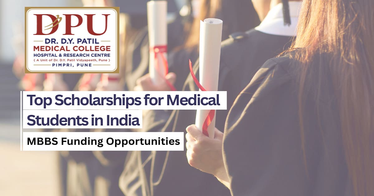 Scholarships for Medical Students in India: How to Apply & Eligibility