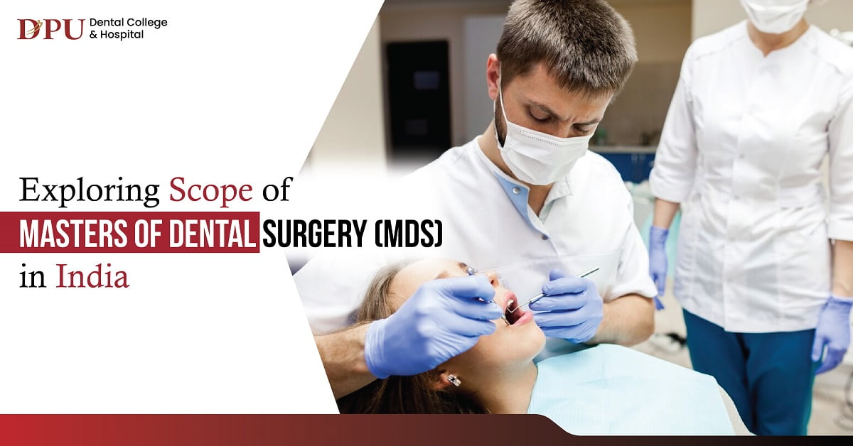 Exploring Scope of Master of Dental Surgery (MDS) in India