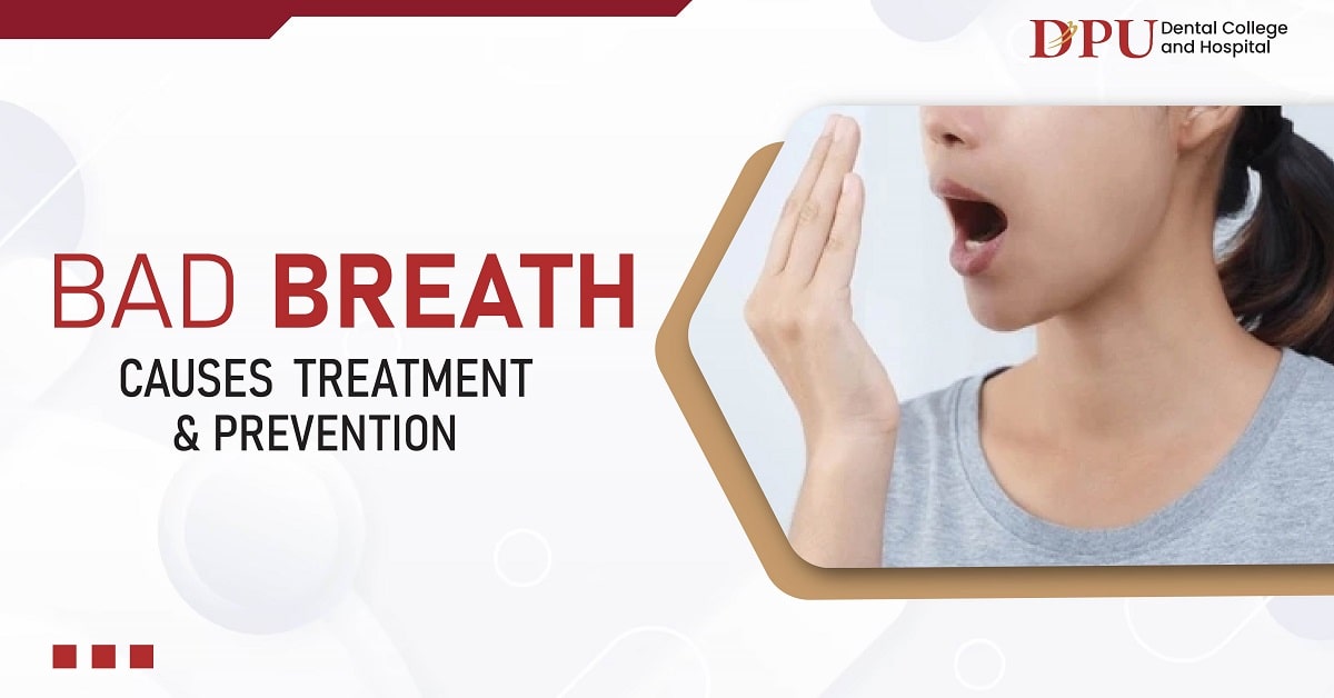 Bad Breath Causes, Treatment, and Prevention