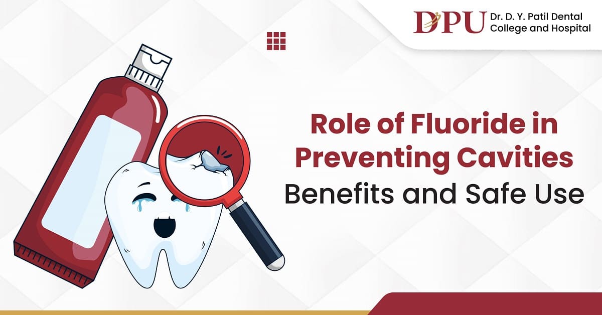 Role of Fluoride in Preventing Cavities Benefits and Safe Use