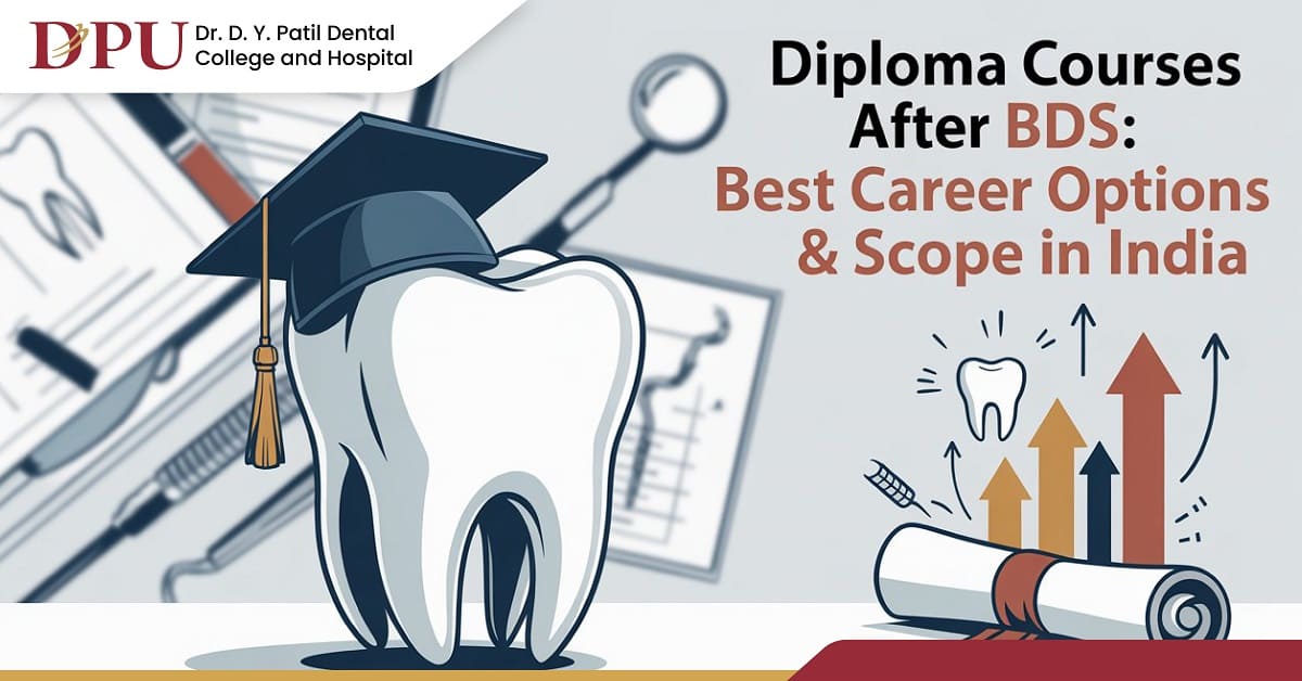 Diploma Courses After BDS: Best Career Options & Scope in India