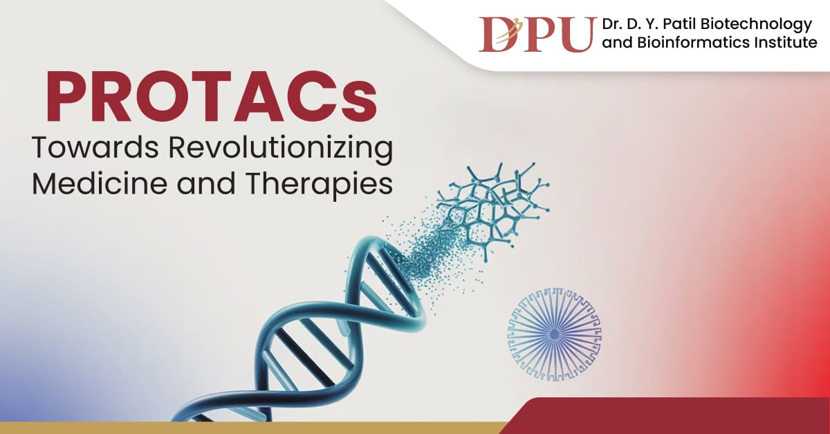 PROTACs - Towards Revolutionizing Medicine and Therapies