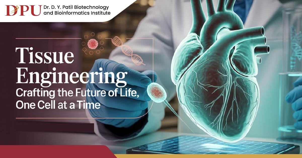 Tissue Engineering Crafting the Future of Life, One Cell at a Time
