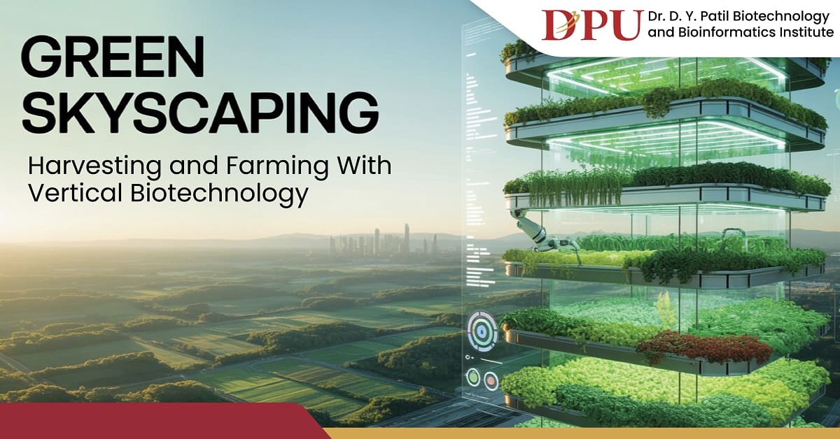 Green Sky Scaping: Harvesting and Farming with Vertical Biotechnology
