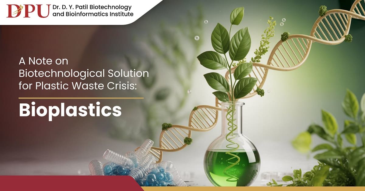 A Note on Biotechnological Solution for Plastic Waste Crisis: Bioplastics
