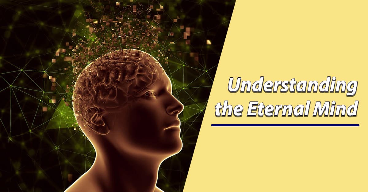 Understanding the Eternal Mind