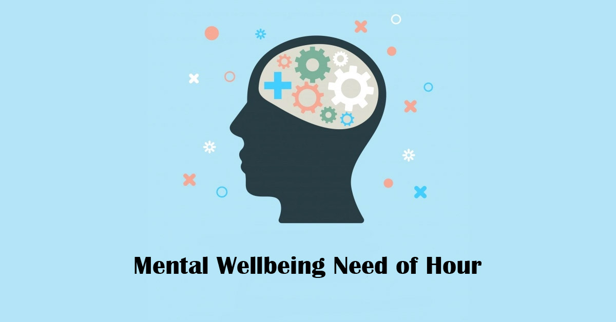Mental Well Being: Need of Hour