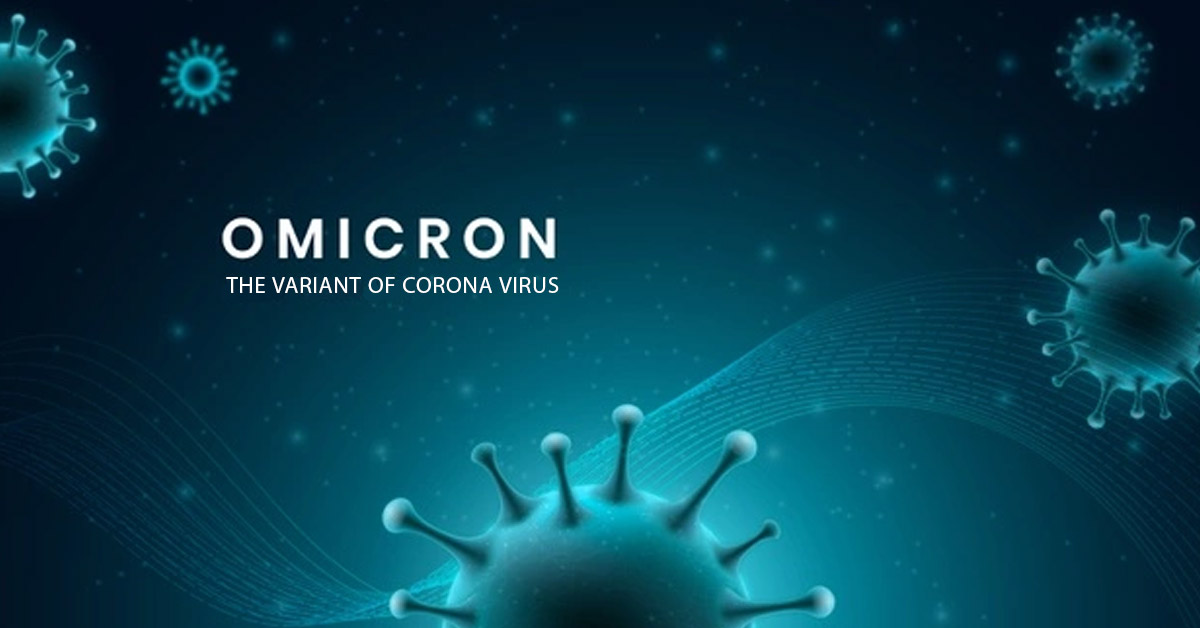 Omicron: the Variant of Corona Virus