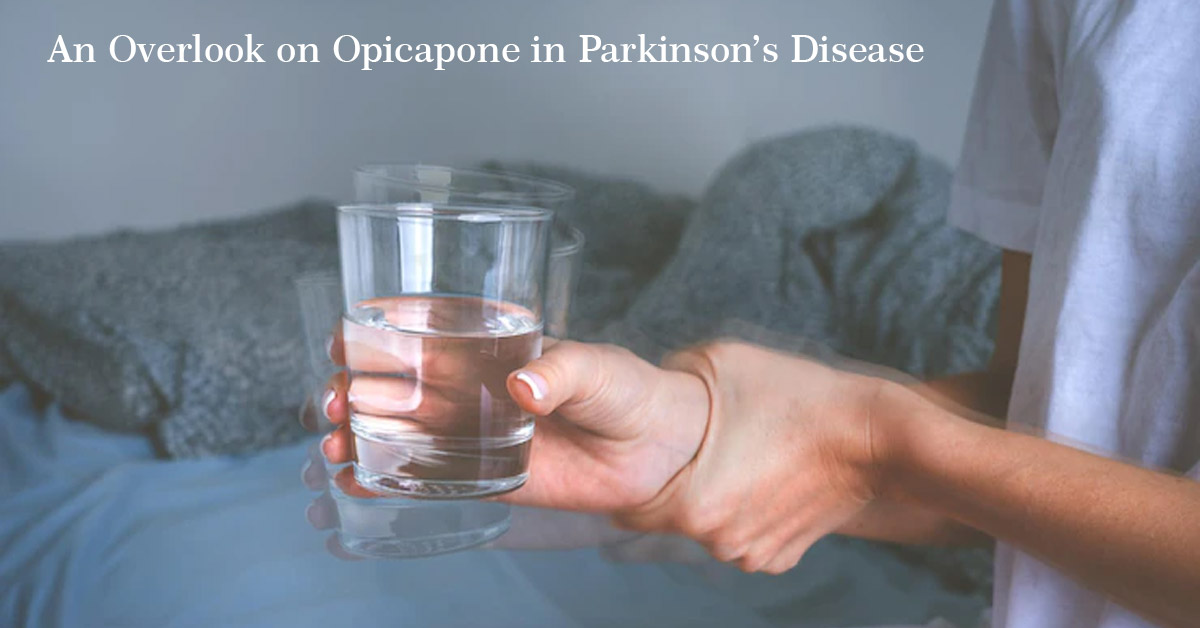 An Overlook on Opicapone in Parkinson’s Disease