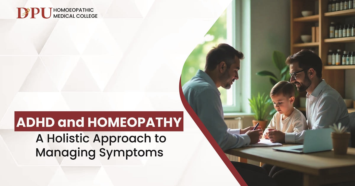 ADHD and Homeopathy: A Holistic Approach to Managing Symptoms