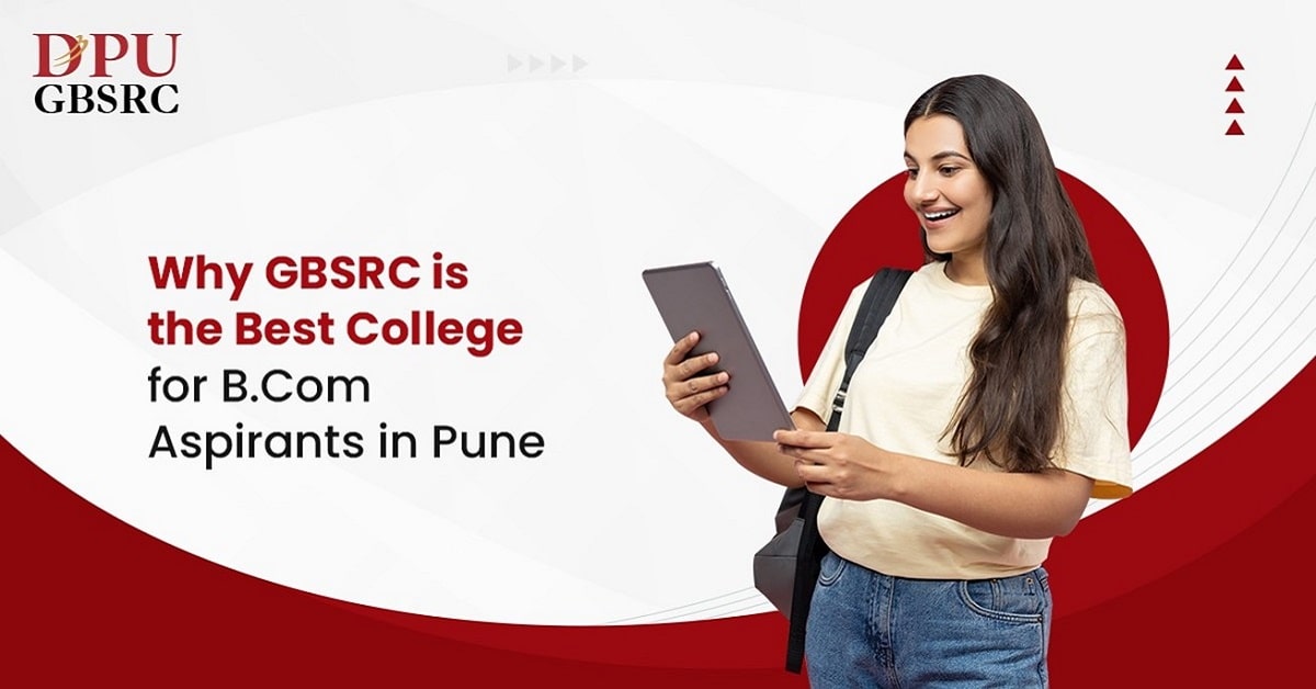 Why GBSRC is the Best College for B. Com Aspirants in Pune?