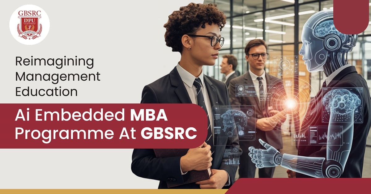 Reimagining Management Education AI Embedded MBA Programme at GBSRC