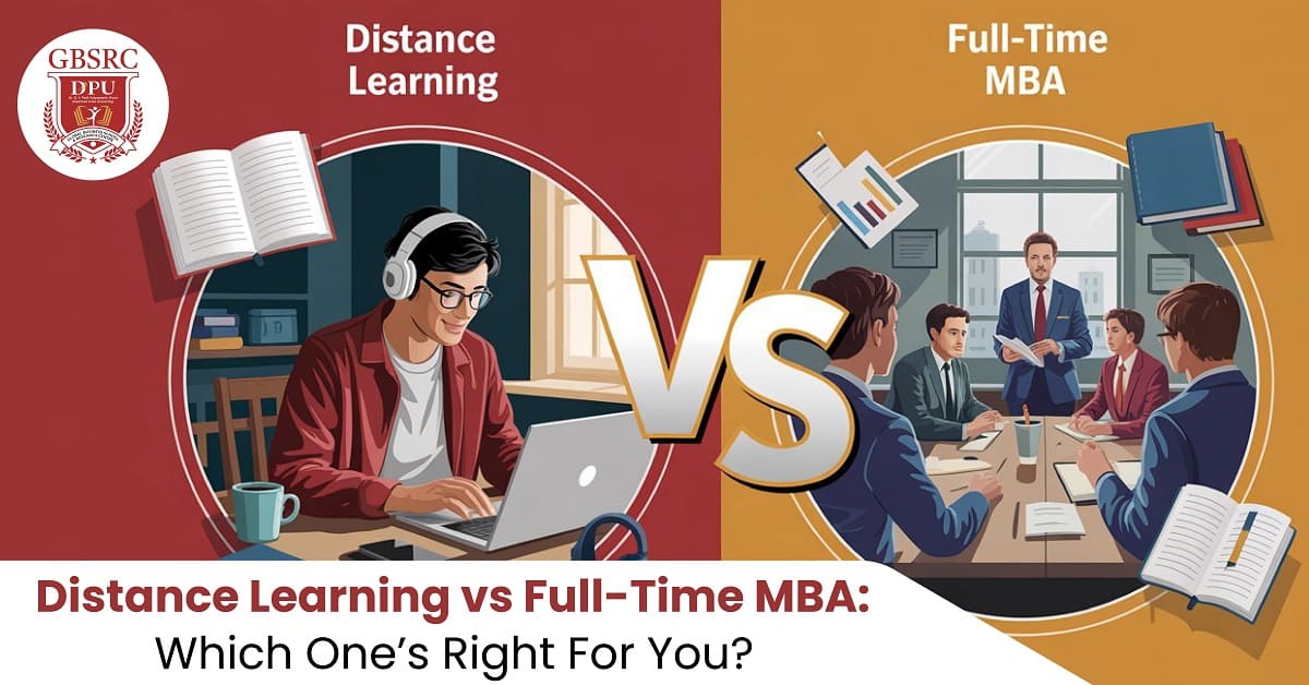Distance Learning vs Full-Time MBA: Which One’s Right for You?